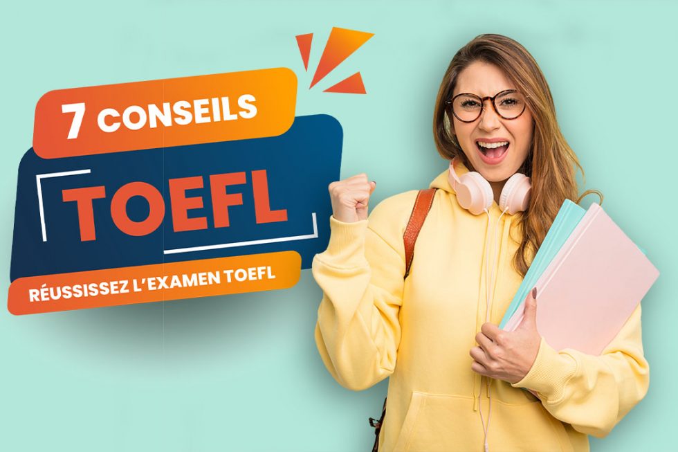 Nos conseils d'experts pour passer le TOEFL IBT — free download